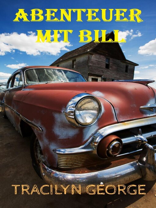 Title details for Abenteuer Mit Bill by Tracilyn George - Available